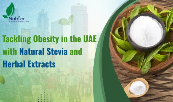 Tackling Obesity in the UAE with Natural Stevia and Herbal Extracts