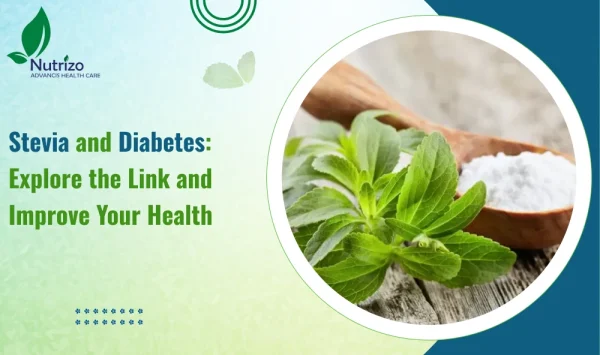 Stevia and Diabetes: Explore the Link and Improve Your Health