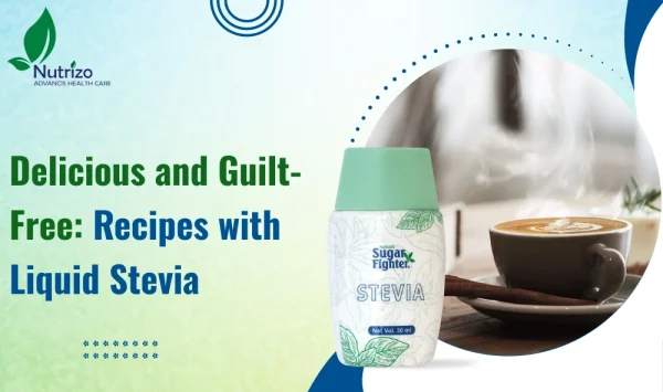 Delicious and Guilt-Free: Recipes with Liquid Stevia